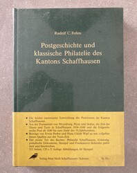 POSTGESCHICHTE UND KLASSISCHE PHILATELIE DES KANTONS SCHAFFHAUSEN - ...