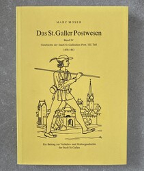 DAS ST. GALLER POSTWESEN - MARC MOSER - 1953. Band 1, Geschichte der ...
