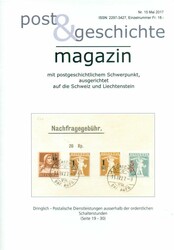 Post & Geschichte Magazin Nr. 15, erschienen im Mai 2017. Inhalt: - ...
